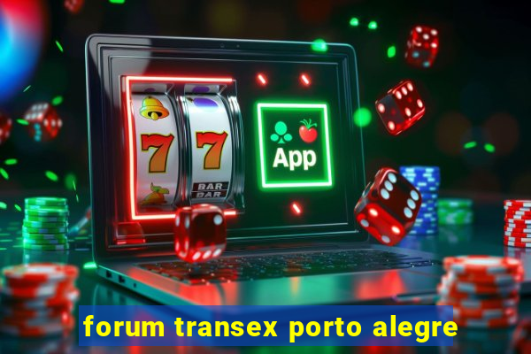 forum transex porto alegre